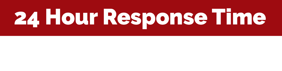 24 Hour Response Time